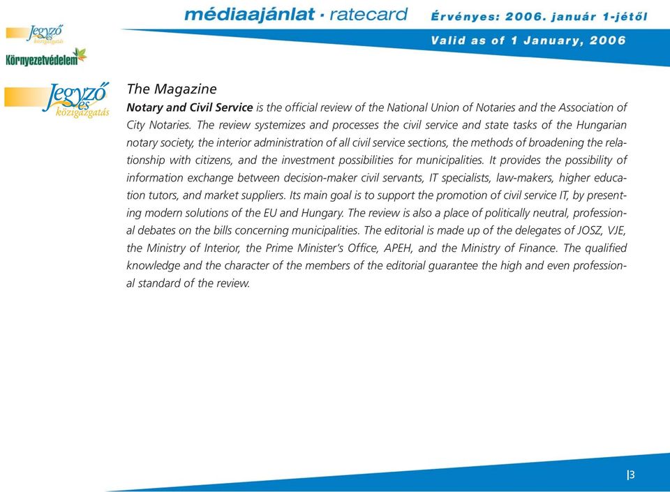 relationship with citizens, and the investment possibilities for municipalities.