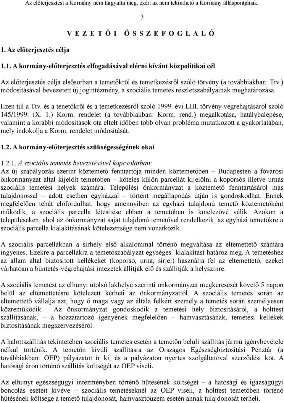 törvény végrehajtásáról szóló 145/1999. (X. 1.) Korm. rende