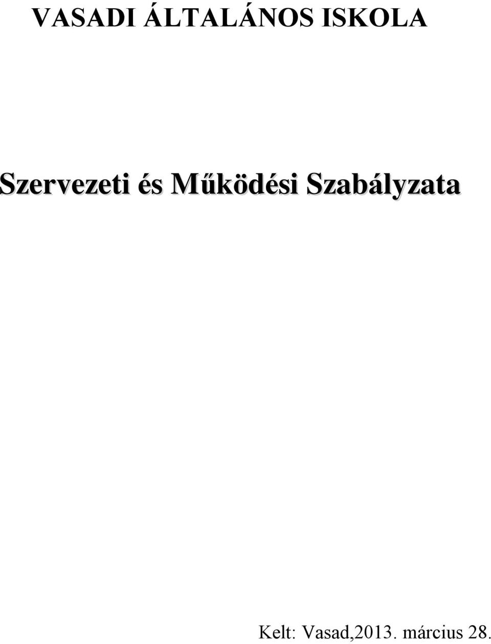 Működési Szabályzata