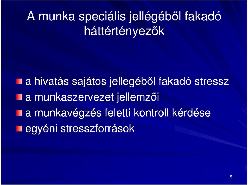 fakadó stressz a munkaszervezet jellemzői a