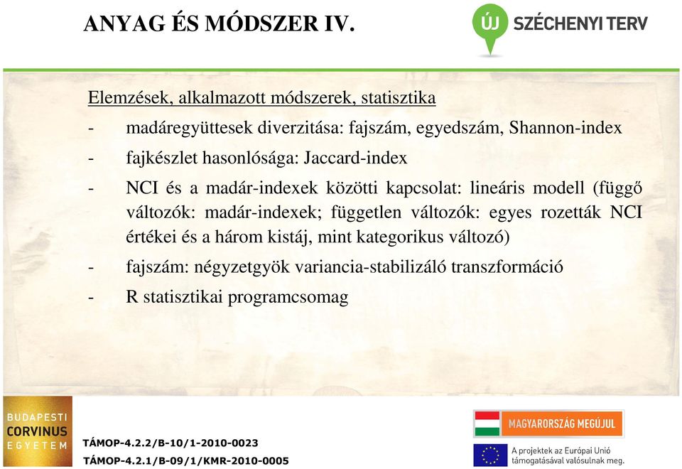 hasonlósága: Jaccardindex NCI és a madárindexek közötti kapcsolat: lineáris modell (függő változók: madárindexek;