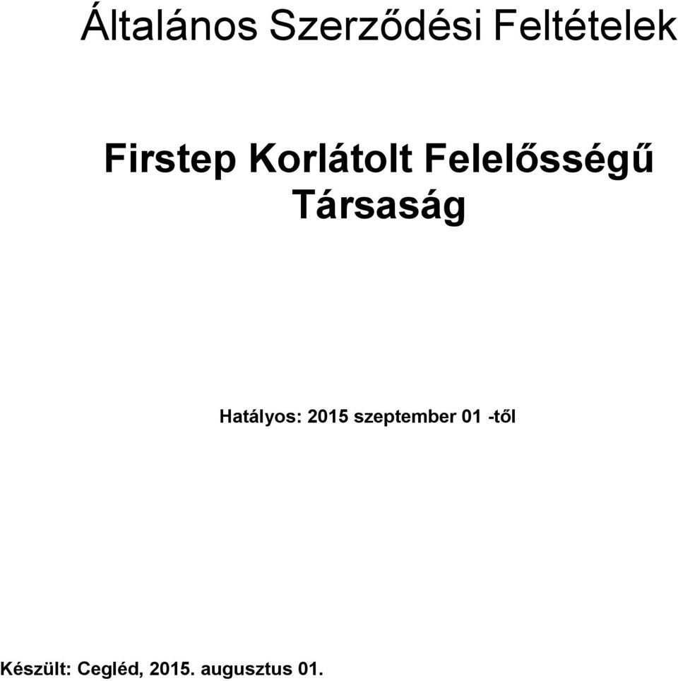 Társaság Hatályos: 2015 szeptember