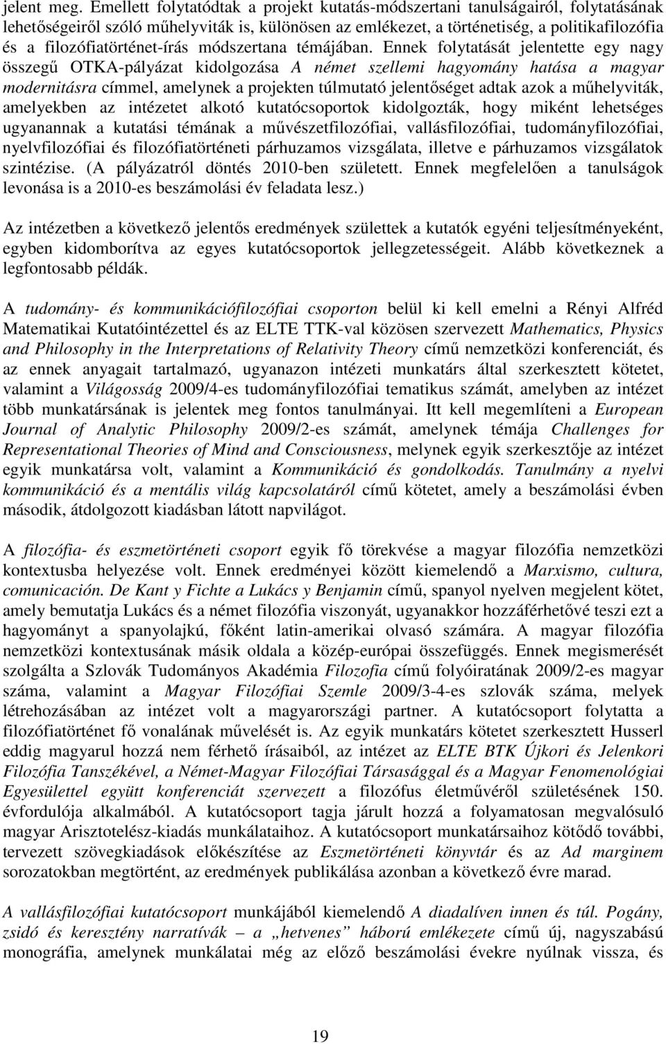 filozófiatörténet-írás módszertana témájában.