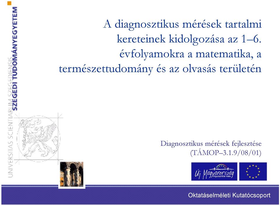 évfolyamokra a matematika, a természettudomány és az