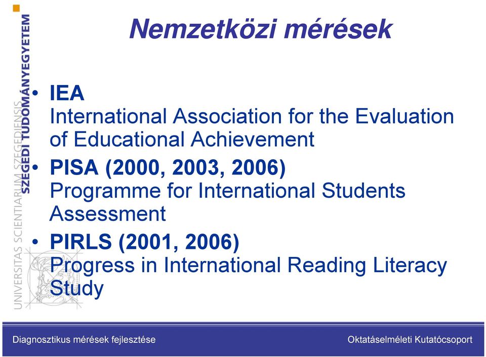 2006) Programme for International Students Assessment