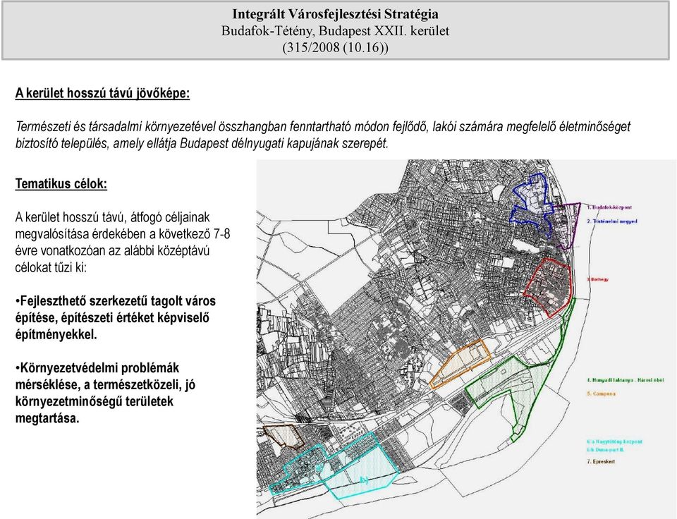 település, amely ellátja Budapest délnyugati kapujának szerepét.