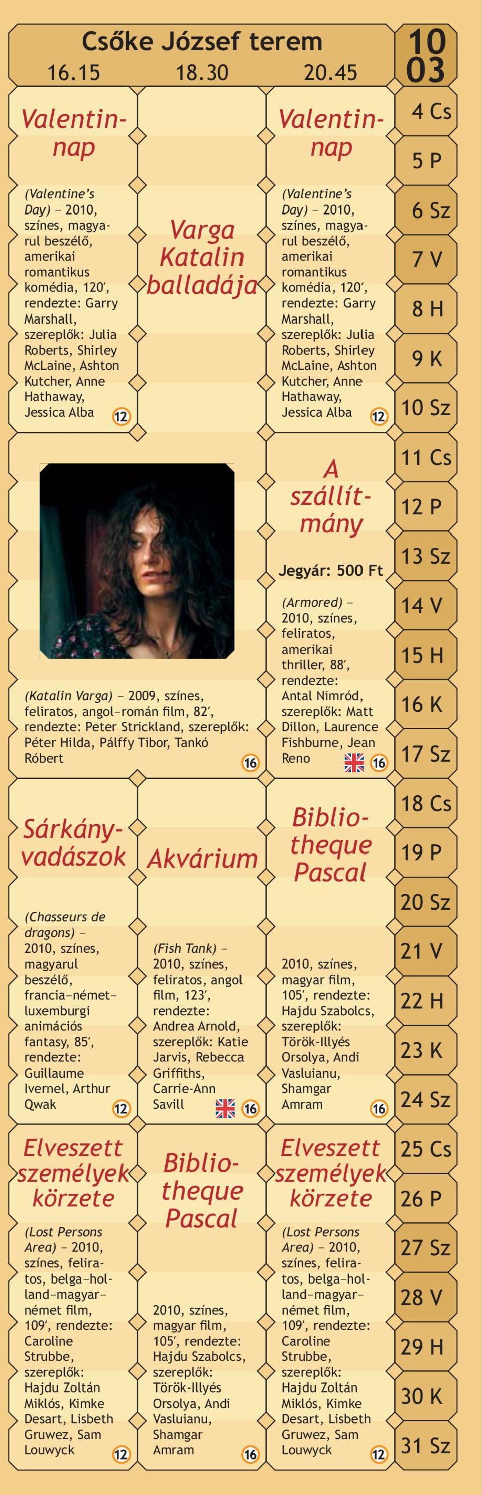 balladája Valentinnap Valentinnap (Valentine s Day) 2010, színes, magyarul beszélõ, romantikus komédia, 120Î, rendezte: Garry Marshall, Julia Roberts, Shirley McLaine, Ashton Kutcher, Anne Hathaway,