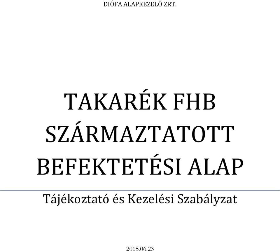 BEFEKTETÉSI ALAP