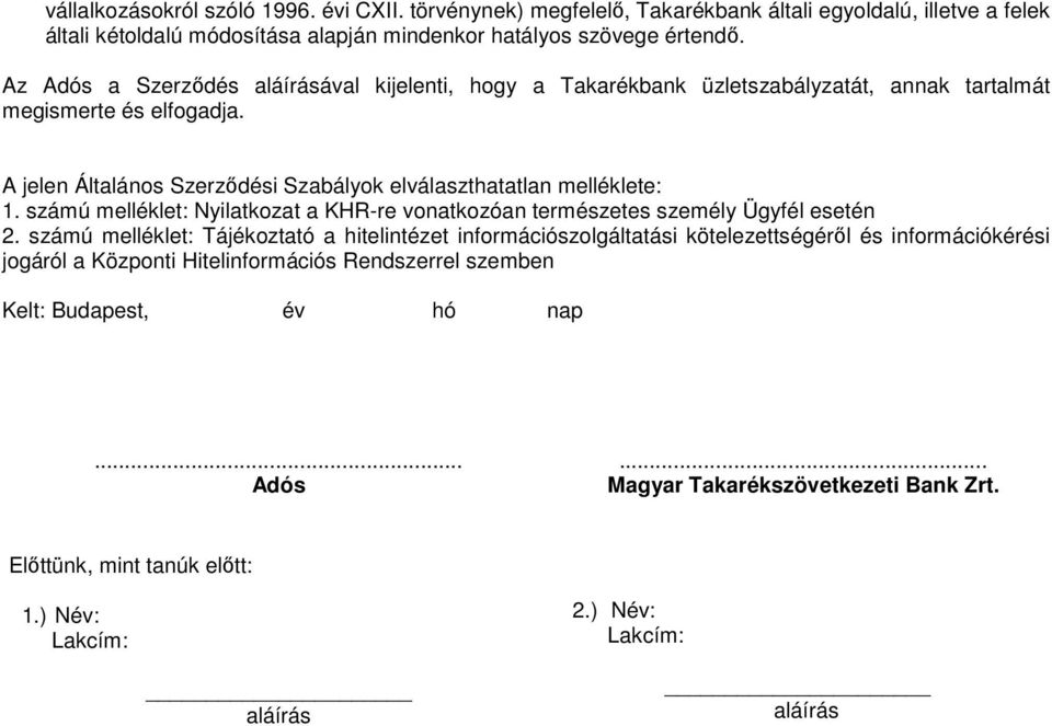 számú melléklet: Nyilatkozat a KHR-re vonatkozóan természetes személy Ügyfél esetén 2.