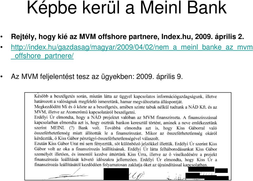 hu/gazdasag/magyar/2009/04/02/nem_a_meinl_banke_az_mvm