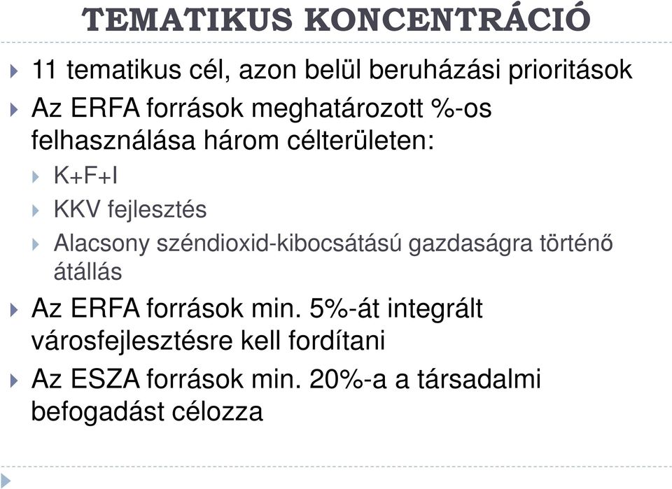 Alacsony széndioxid-kibocsátású gazdaságra történő átállás Az ERFA források min.