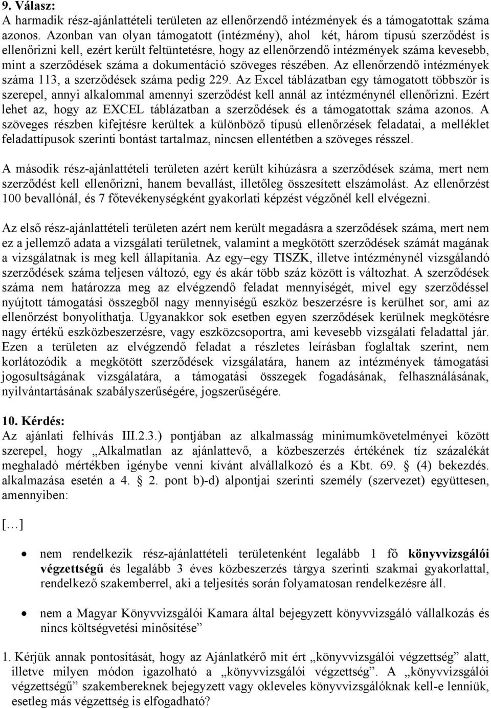 a dokumentáció szöveges részében. Az ellenőrzendő intézmények száma 113, a szerződések száma pedig 229.
