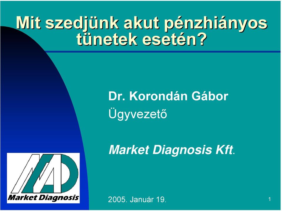 Dr. Korondán Gábor Ügyvezető