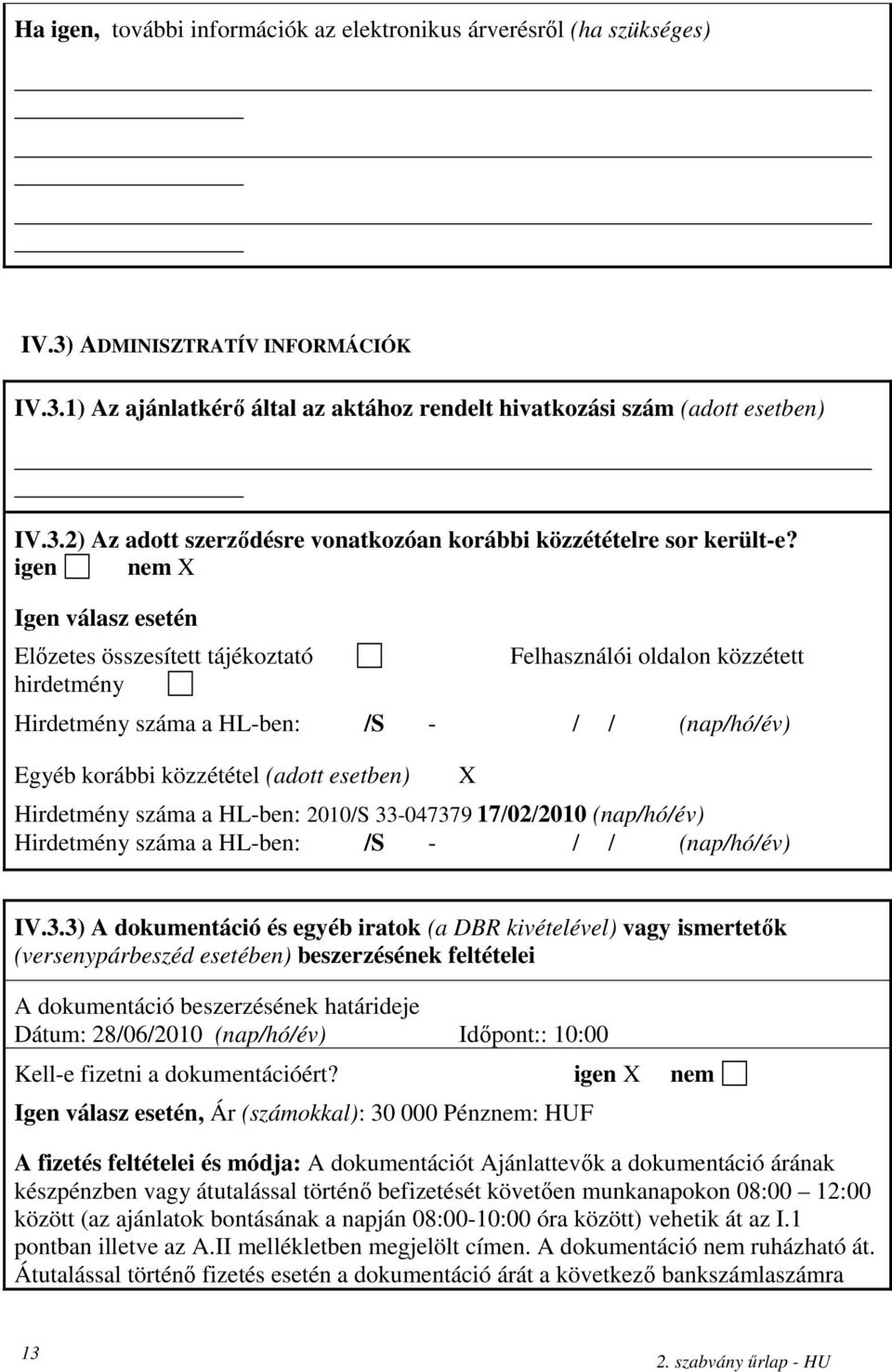 Hirdetmény száma a HL-ben: 2010/S 33