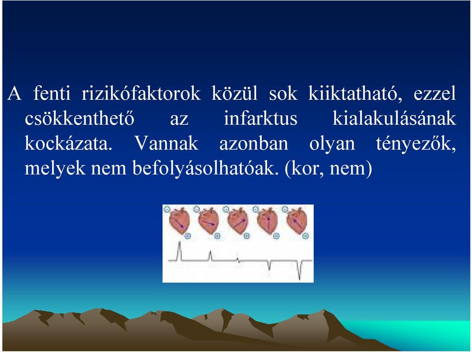 infarktus kialakulásának kockázata.