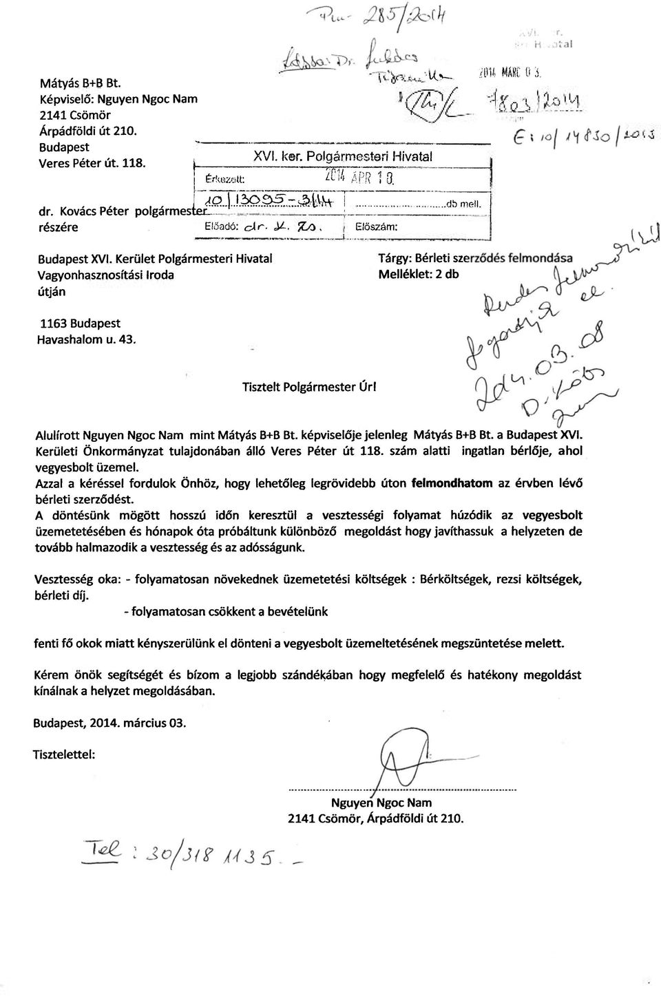 Kerület Polgármesteri Hivatal Vagyonhasznosítási Iroda útján Tárgy: Bérleti szerződés felmondása Melléklet: 2 db (V, 1163 Budapest Havashalom u. 43.
