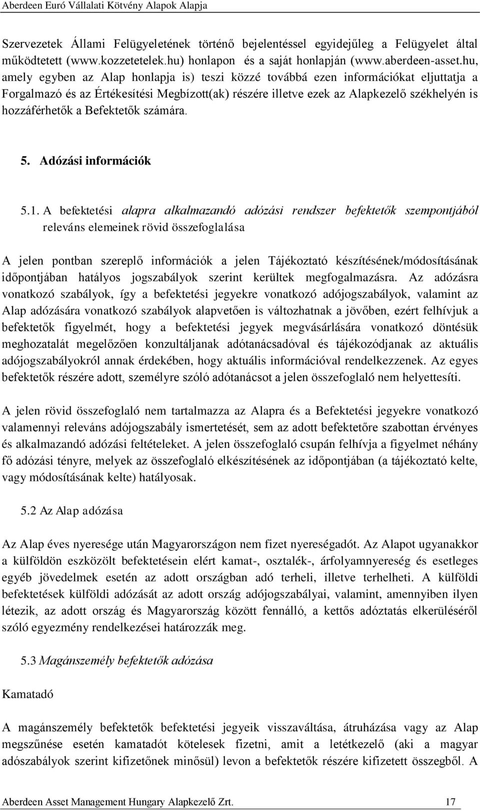 Befektetők számára. 5. Adózási információk 5.1.
