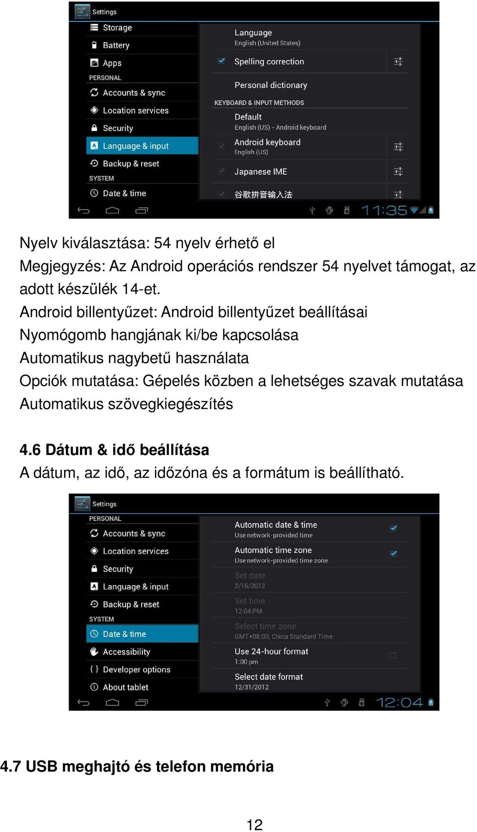 Android billentyűzet: Android billentyűzet beállításai Nyomógomb hangjának ki/be kapcsolása Automatikus nagybetű