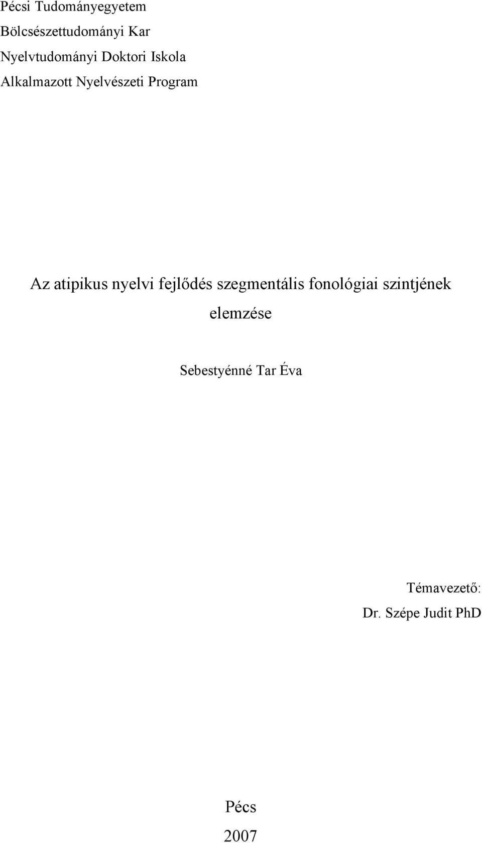 nyelvi fejlıdés szegmentális fonológiai szintjének elemzése