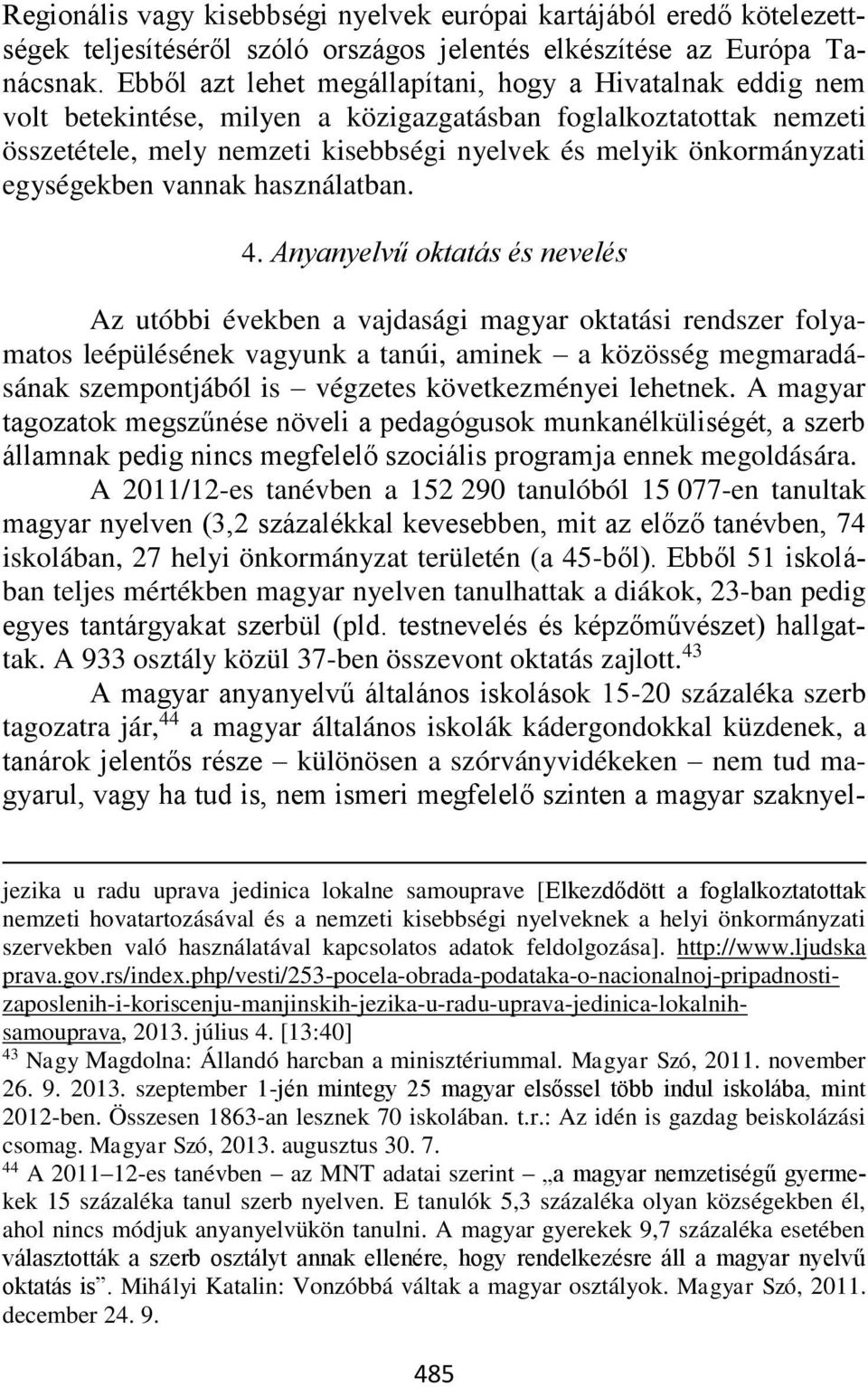 egységekben vannak használatban. 4.