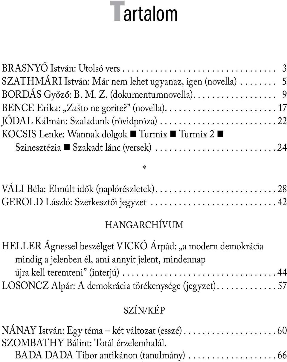 Randevú lánc dohányos