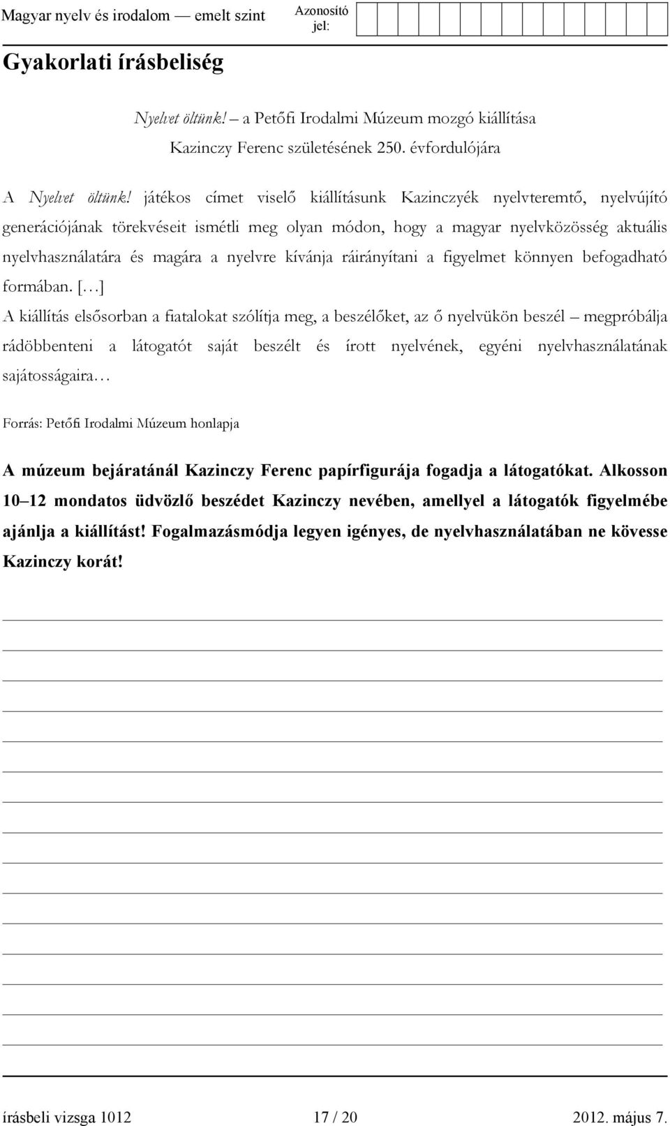 kívánja ráirányítani a figyelmet könnyen befogadható formában.