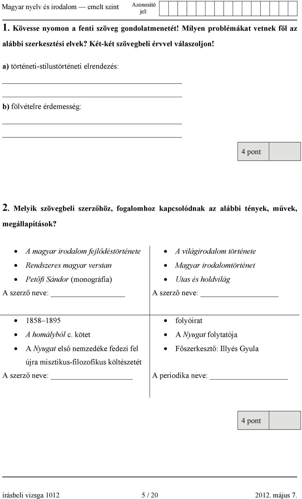 A magyar irodalom fejlődéstörténete Rendszeres magyar verstan Petőfi Sándor (monográfia) A szerző neve: A világirodalom története Magyar irodalomtörténet Utas és holdvilág A szerző neve: