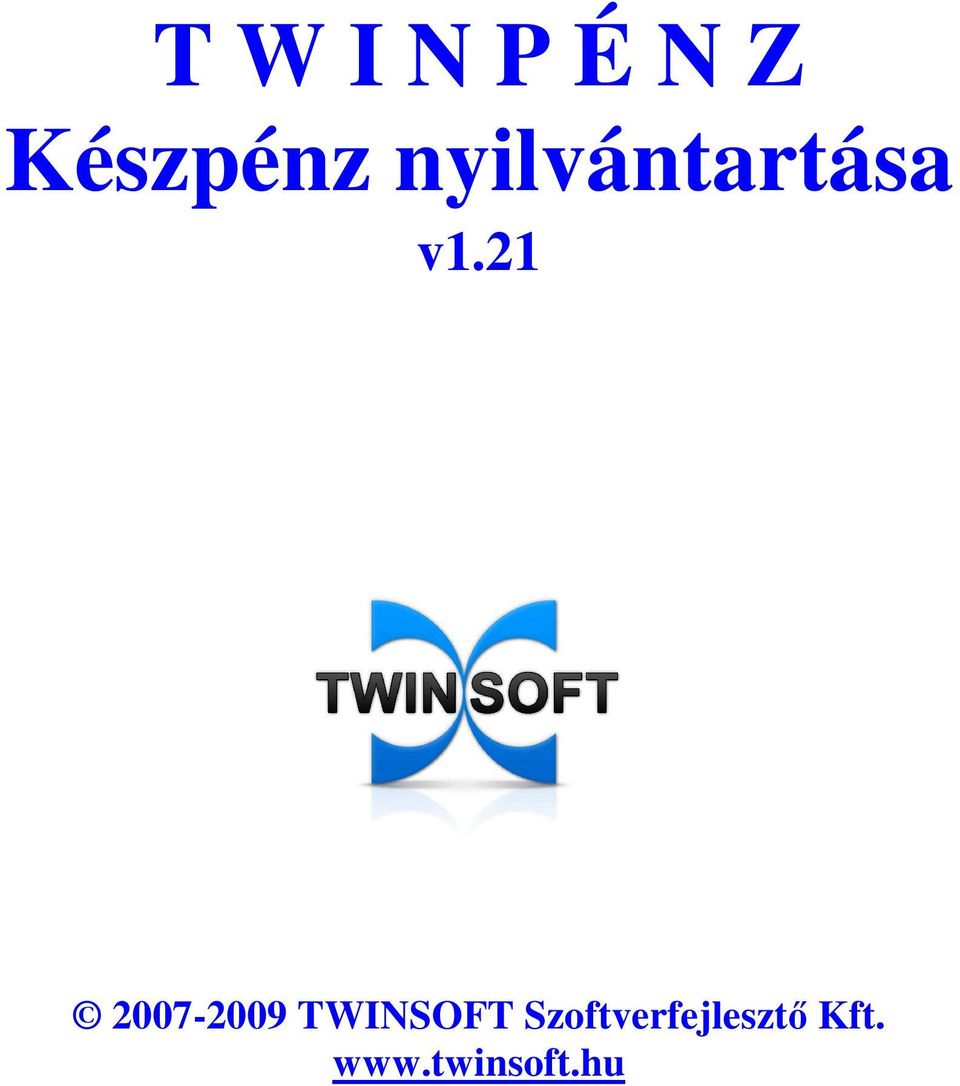 21 2007-2009 TWINSOFT