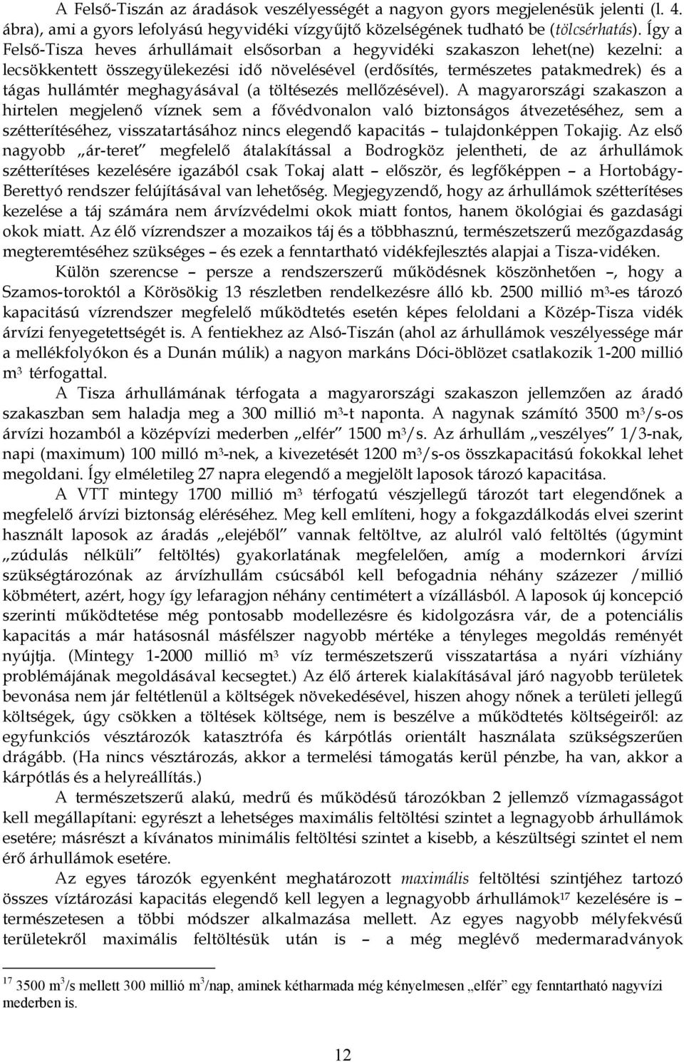 meghagyásával (a töltésezés mellőzésével).