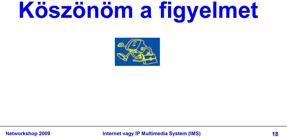 Internet vagy IP