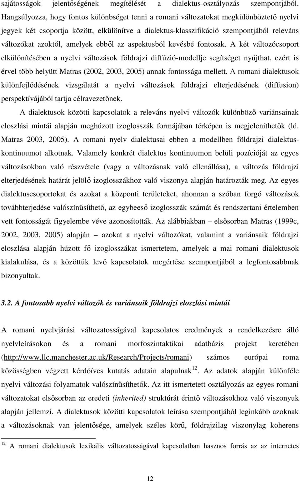amelyek ebbıl az aspektusból kevésbé fontosak.