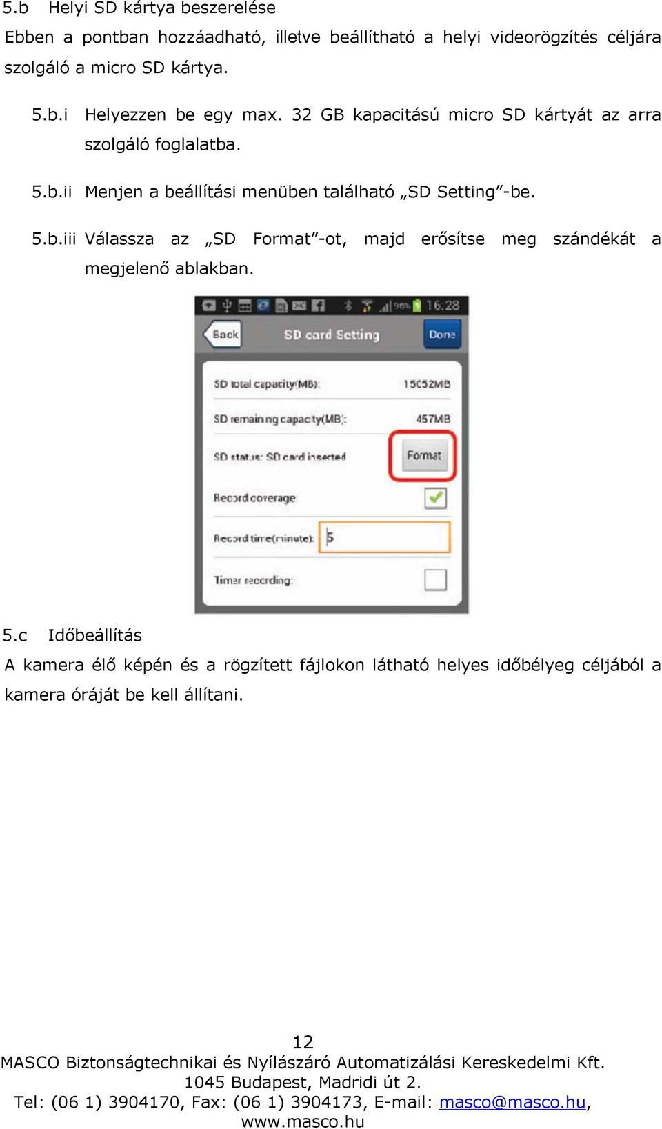 5.b.iii Válassza az SD Format -ot, majd erősítse meg szándékát a megjelenő ablakban. 5.