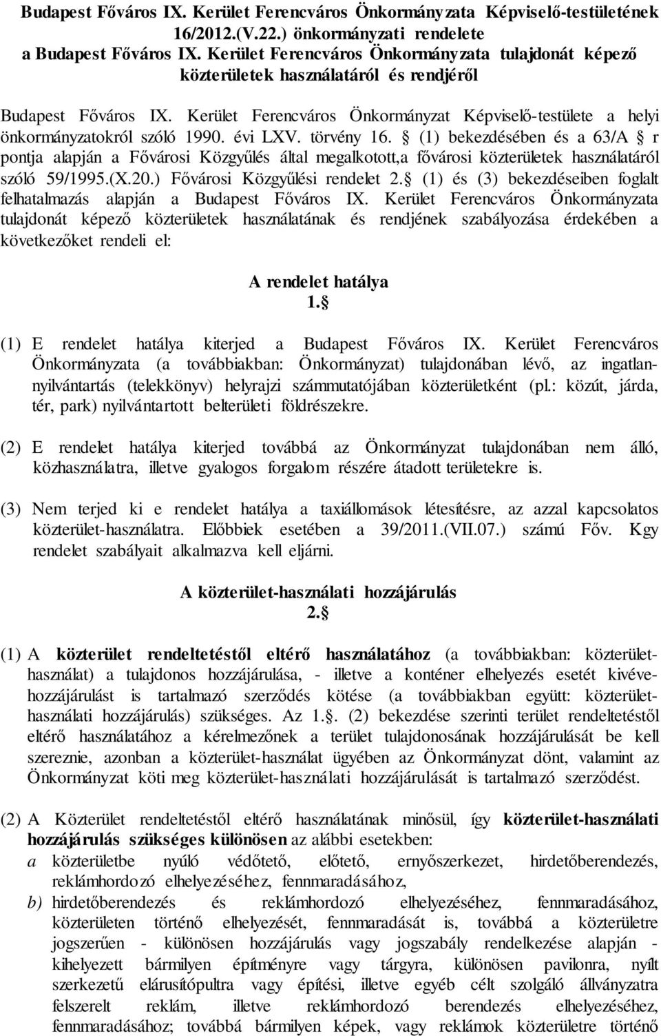 Kerület Ferencváros Önkormányzat Képviselő-testülete a helyi önkormányzatokról szóló 1990. évi LXV. törvény 16.