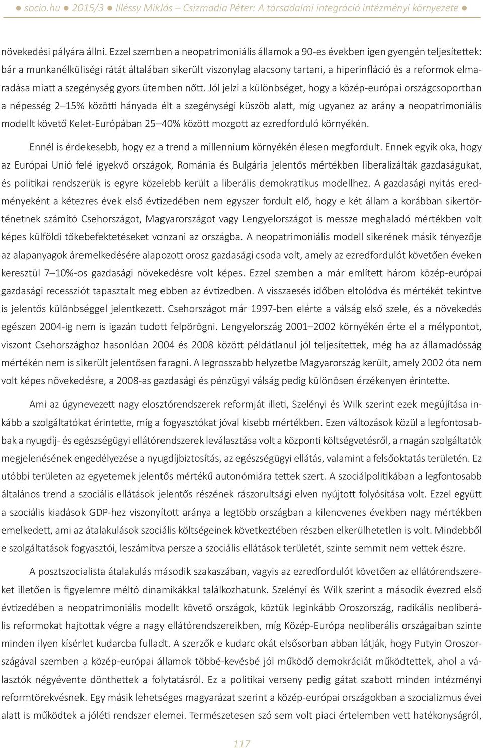 elmaradása miatt a szegénység gyors ütemben nőtt.