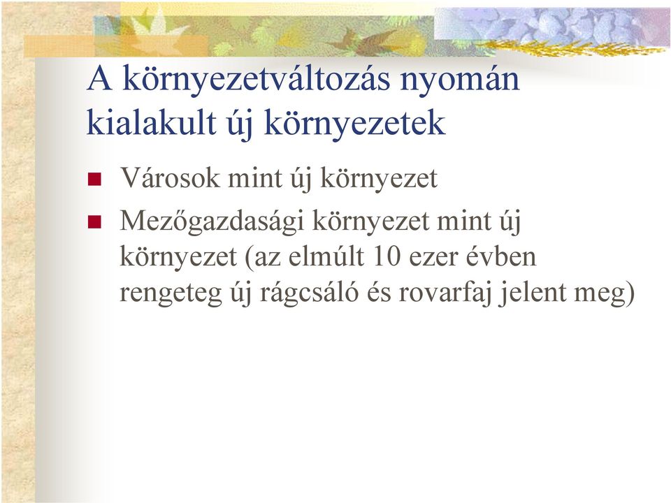 Mezőgazdasági környezet mint új környezet (az