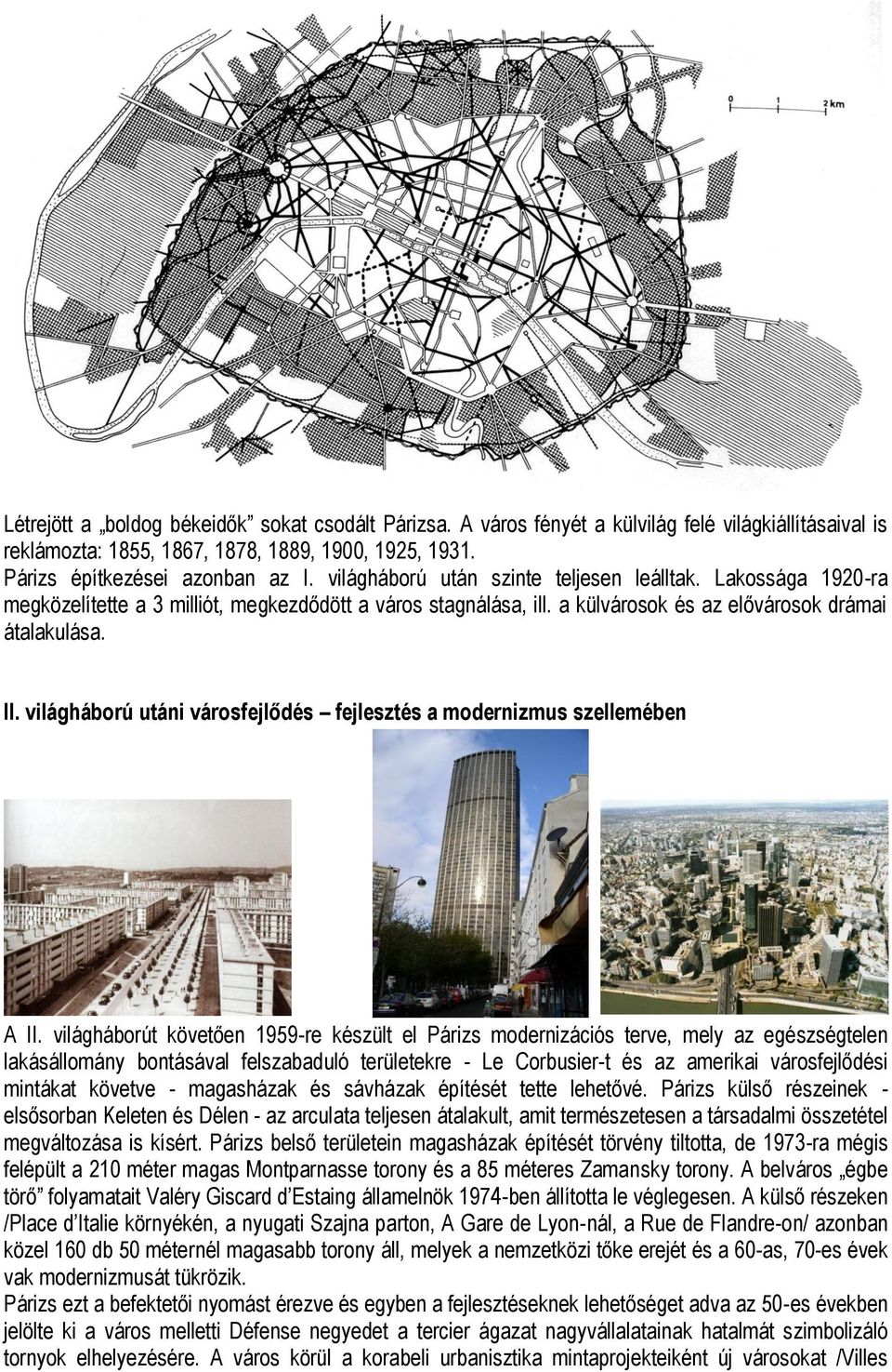 világháború utáni városfejlődés fejlesztés a modernizmus szellemében A II.