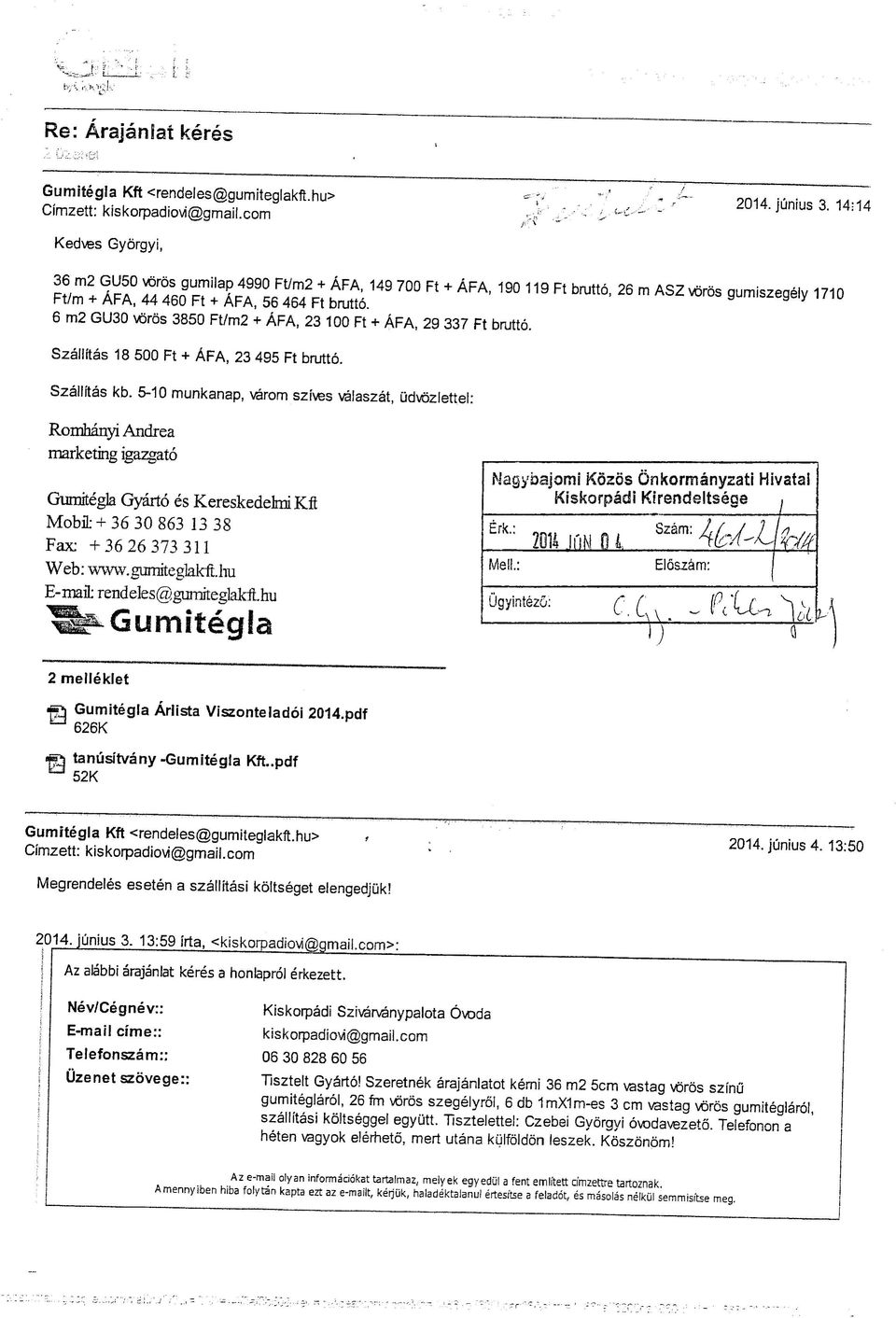6 m2 GU30 wros 3850 Ft/m2 + AFA, 23 100 Ft + AFA, 29 337 Ft brutto. Szallftas 18 500 Ft + AFA, 23 495 Ft brutto. Szallitas kb.