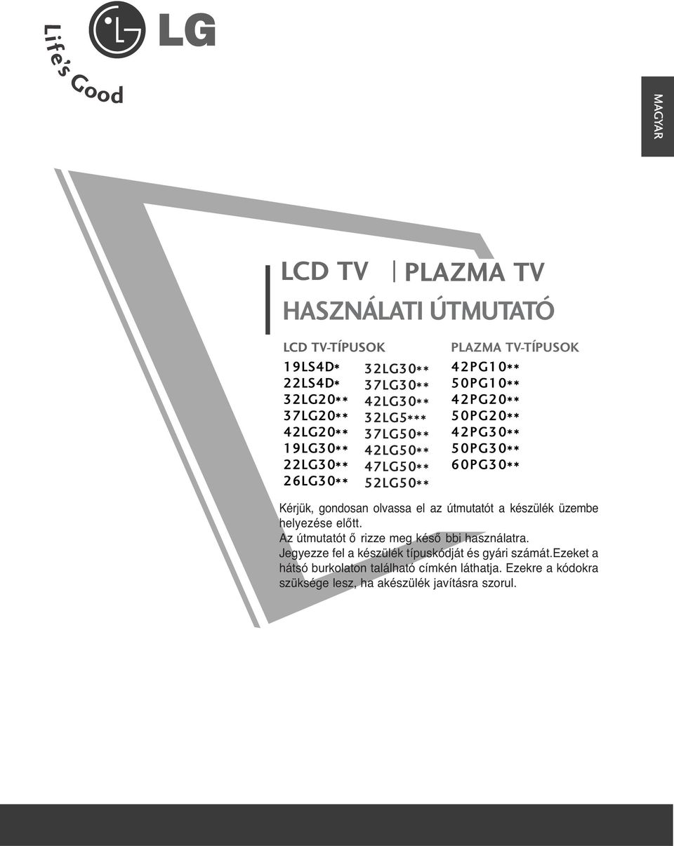 olvassa el az útmutatót a készülék üzembe helyezése előtt. Az útmutatót ő rizze meg késő bbi használatra.