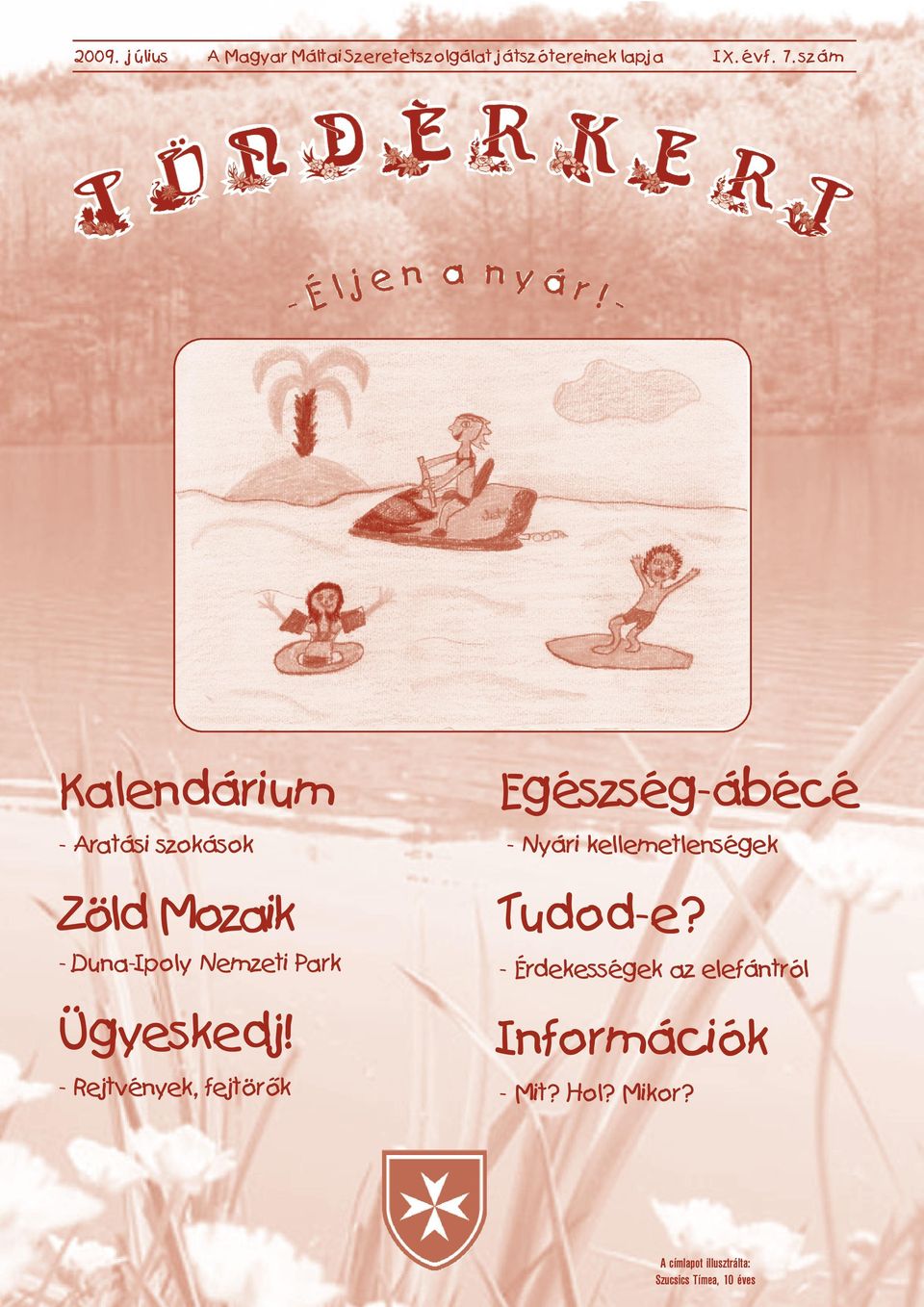 - Rejtvények, fejtörők Egészség-ábécé - Nyári kellemetlenségek Tudod-e?