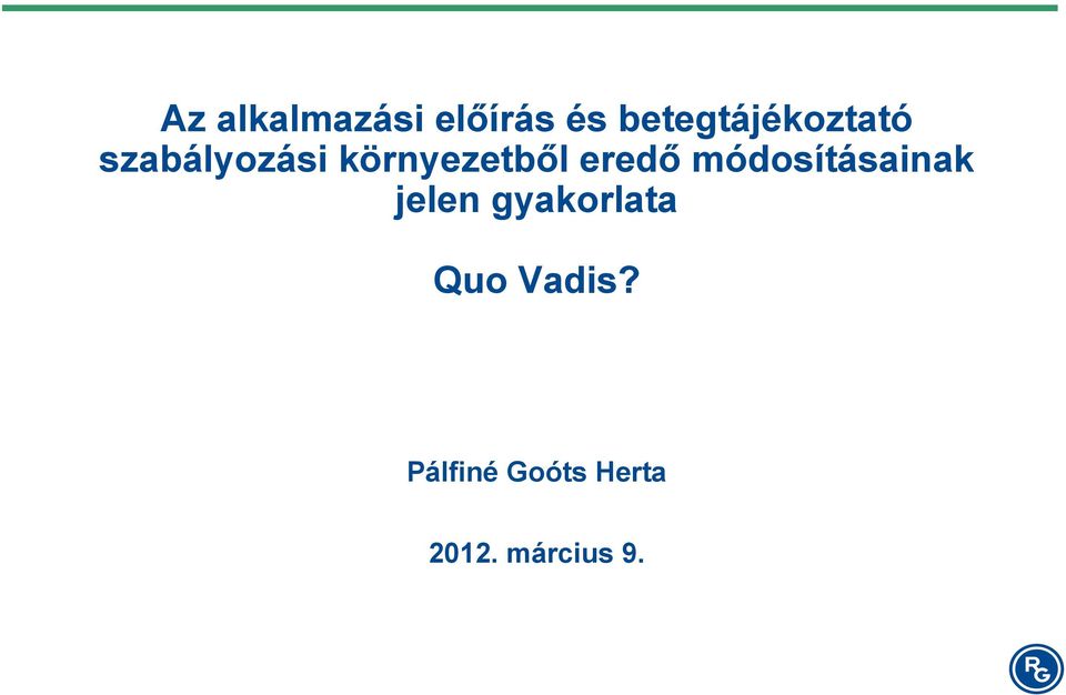 környezetből eredő módosításainak jelen