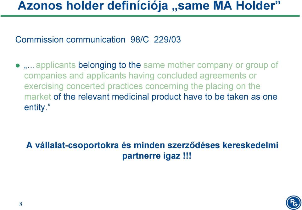 exercising concerted practices concerning the placing on the market of the relevant medicinal product