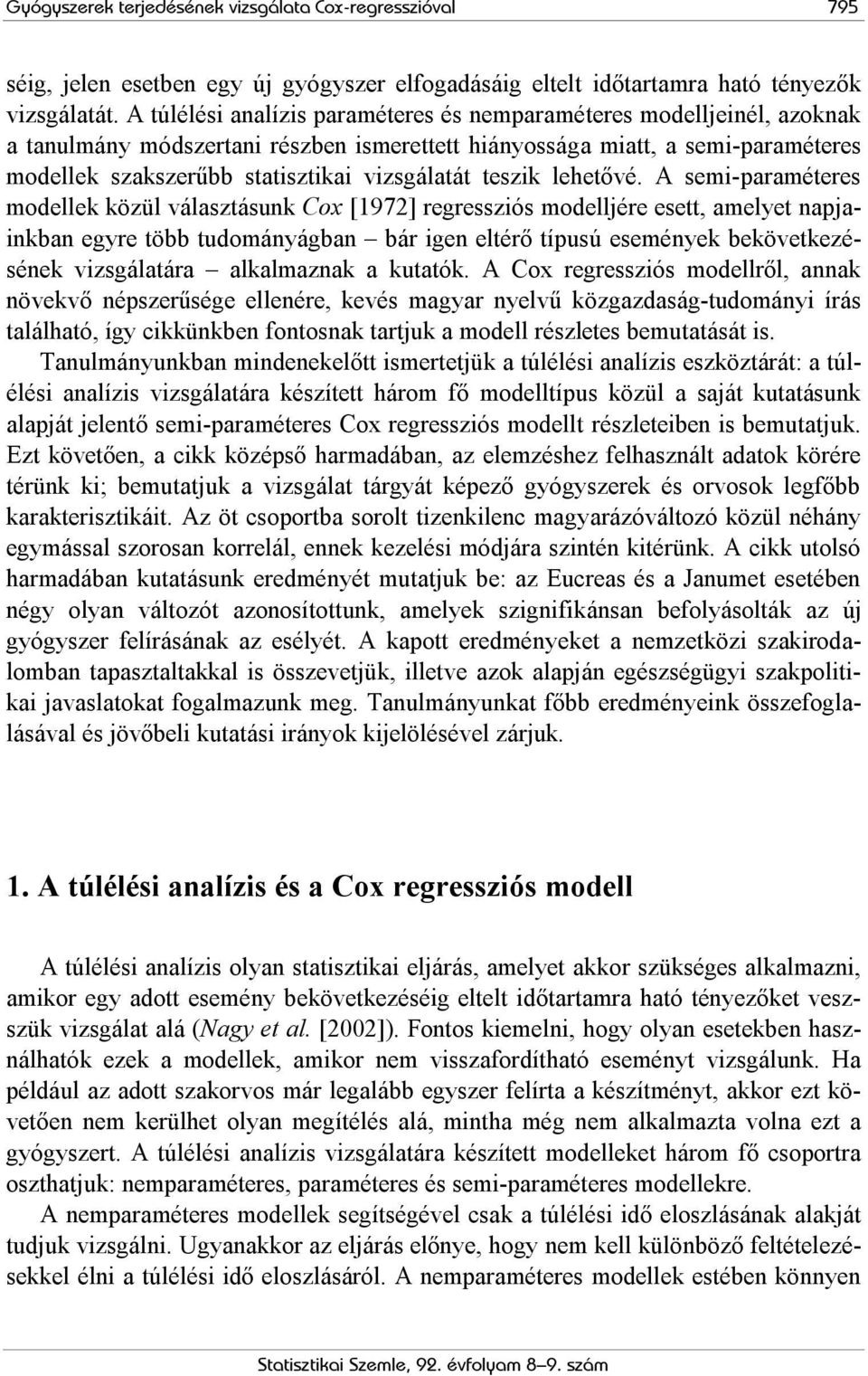 teszik lehetővé.