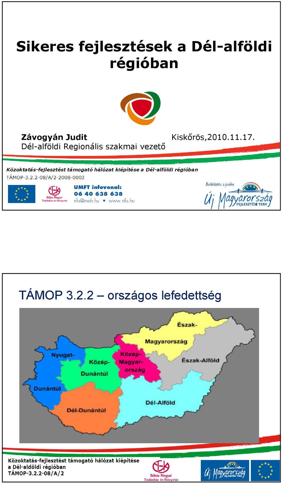 Regionális szakmai vezetı