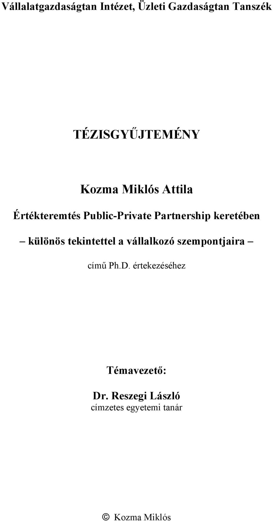 Partnership keretében különös tekintettel a vállalkozó szempontjaira