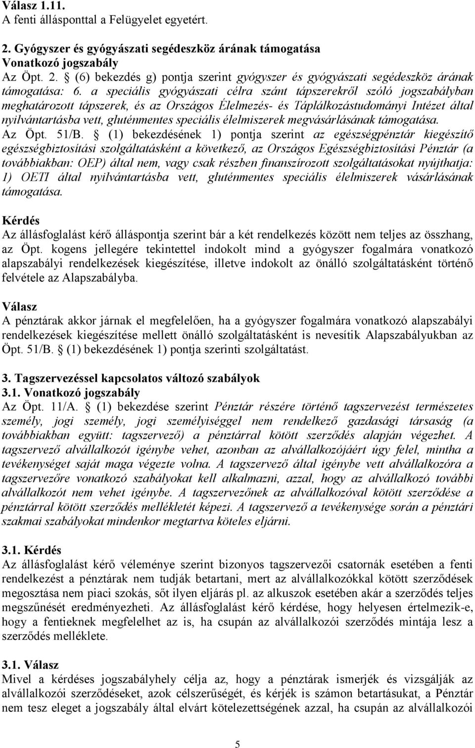 speciális élelmiszerek megvásárlásának támogatása. Az Öpt. 51/B.