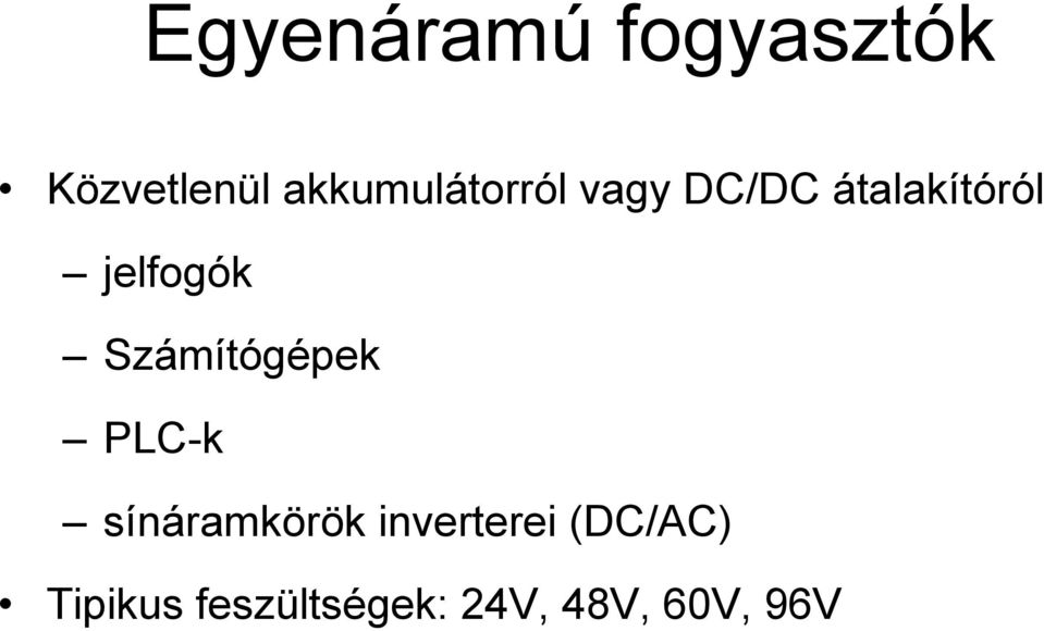 jelfogók Számítógépek PLC-k sínáramkörök