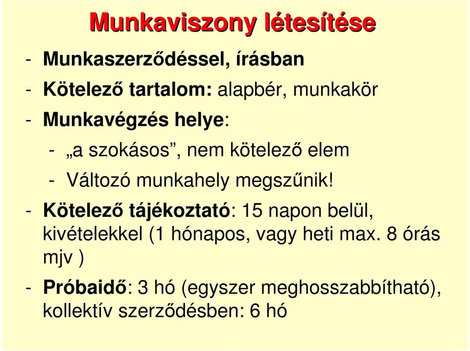 munkahely megszőnik!