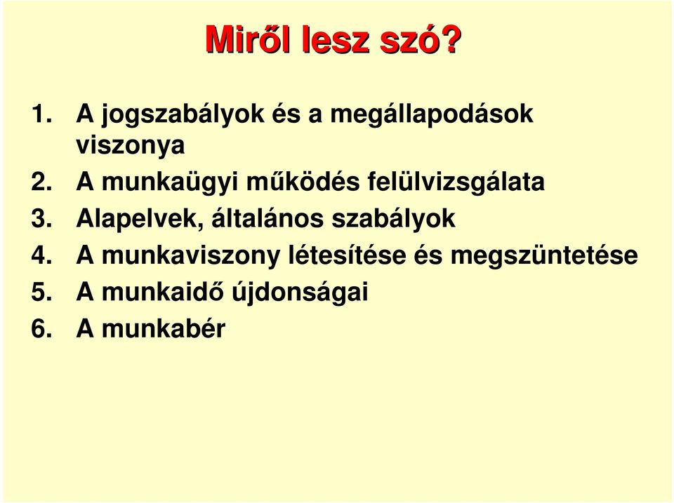A munkaügyi mőködés felülvizsgálata 3.