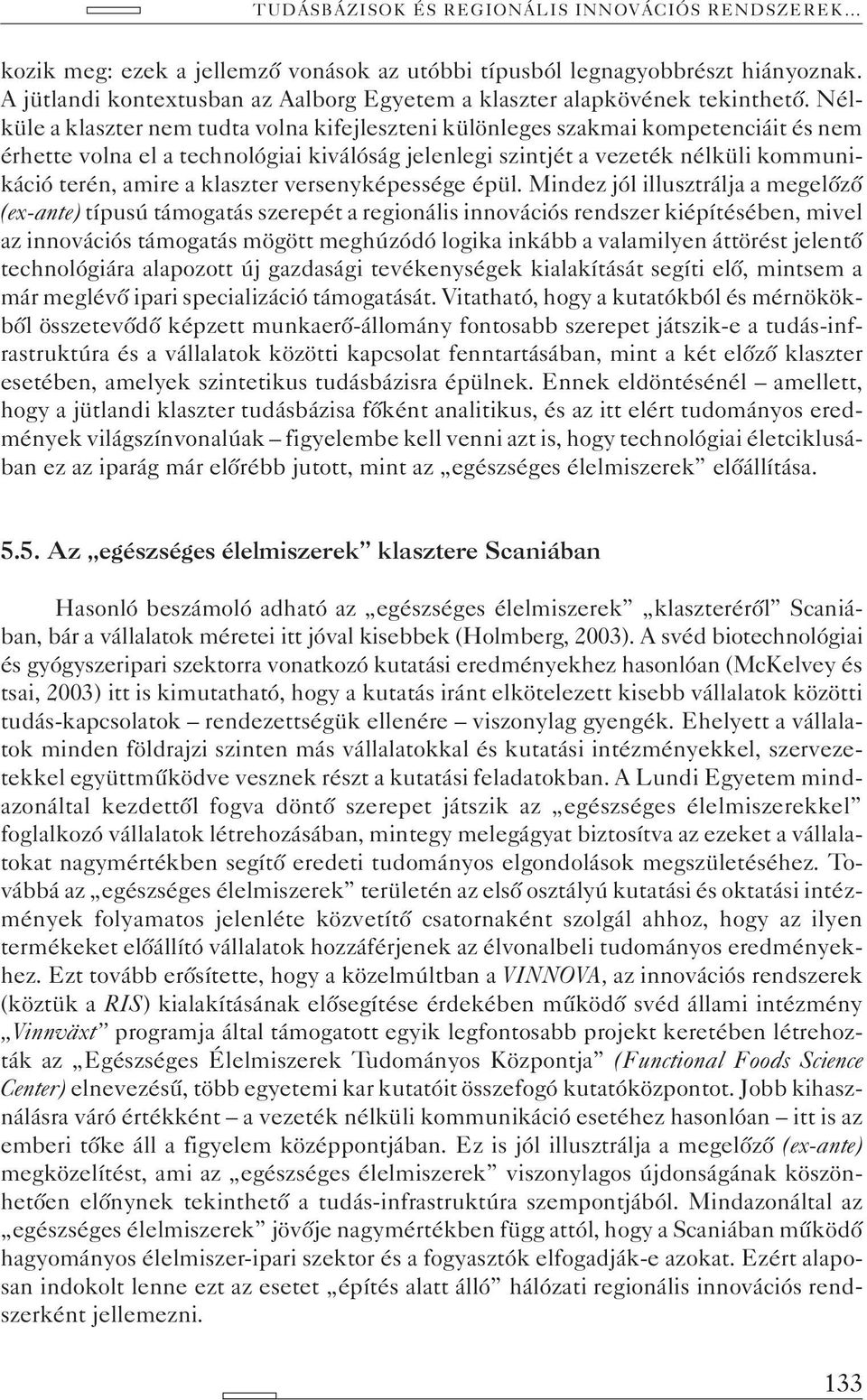 klaszter versenyképessége épül.