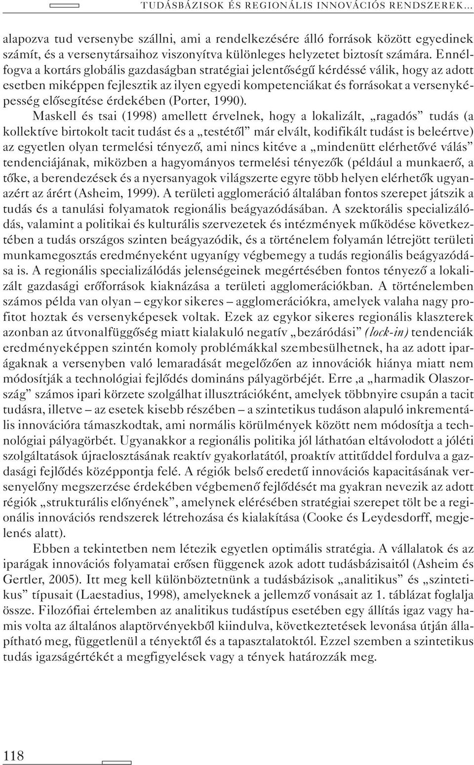 érdekében (Porter, 1990).